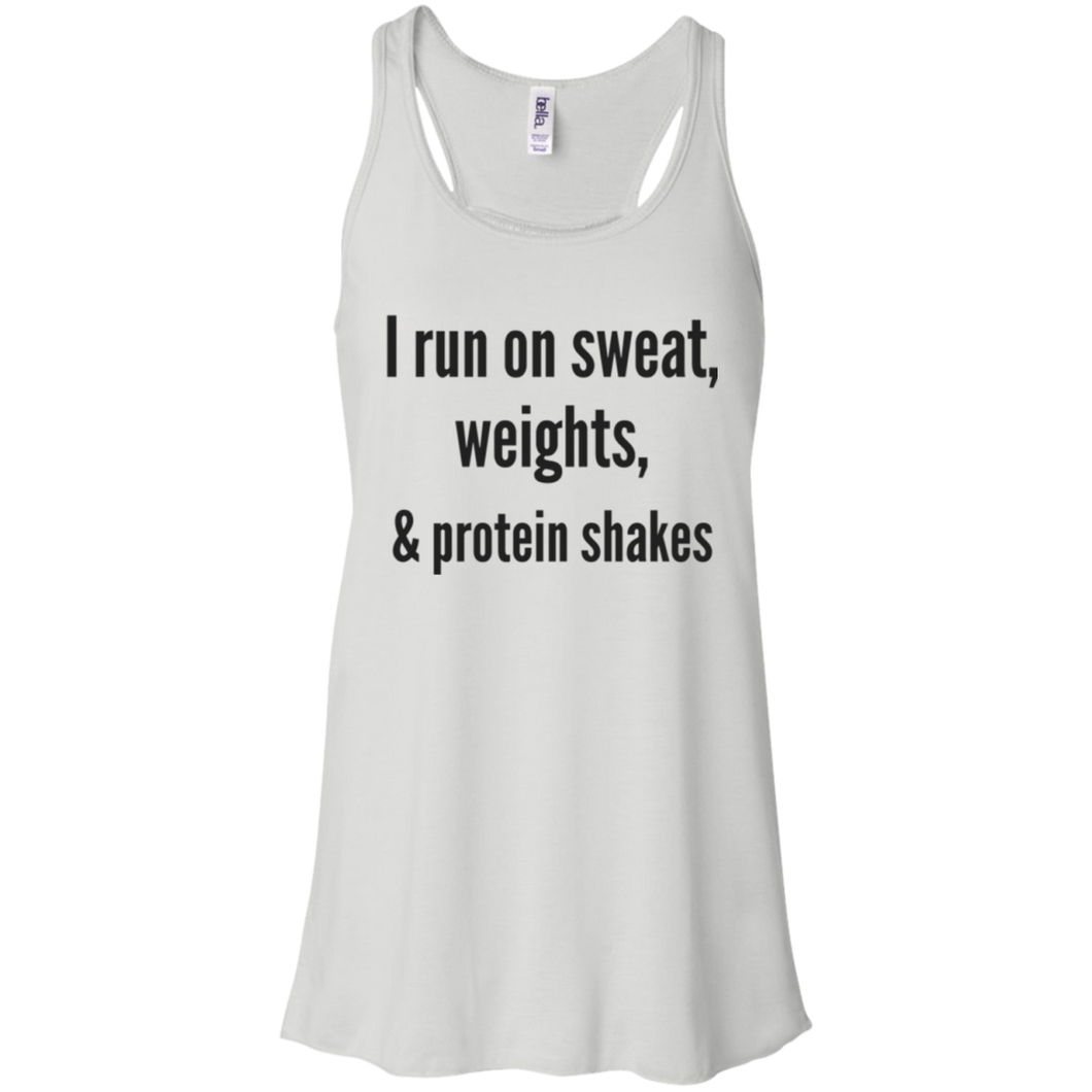 Sweat, Weights & Protein Shakes Flowy Racerback Tank