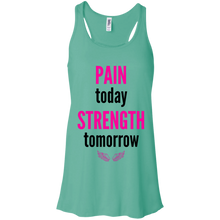 Pain Today/Strength Tomorrow Flowy Racerback